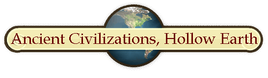 Ancient Civilizations, Hollow Earth